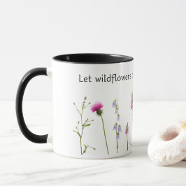 Wildblumen in Ihrem Soul blühen gelassen Tasse