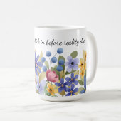 Wildblumen, Kaffee Zitat, Whimsical Floral | Kaffeetasse (VorderseiteRechts)