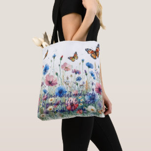 Wilde Blume und Zitat Tasche