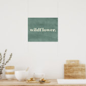 Wilde-Blumen-Zitat Poster (Küche)