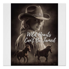 Wilde Herzen können nicht gezähmt werden - Cowgirl Poster