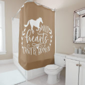 Wilde Herzen können nicht mit Pferden zerbrochen w Duschvorhang (Beispiel)