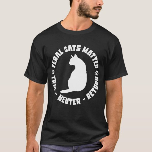 Wilde Katzen Matter Falle Neuter Rückkehrkatze Fun T-Shirt (Vorderseite)