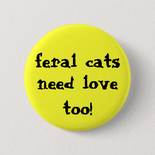 wilde Katzenbedarfs-Liebe auch! Knopf Button