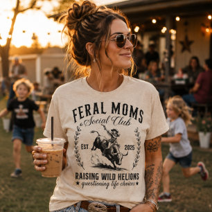 Wilde Mütter Sozialclub Erziehen Wilde Helions T-Shirt