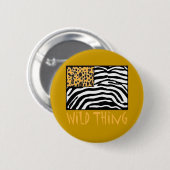 Wilde Sache! Cooler Tierdruckentwurf Button (Vorne & Hinten)