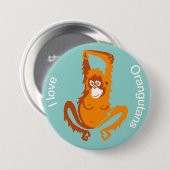 Wilde Tiere - I Liebe ORANGUTANS - Ape - Primat- Button (Vorne & Hinten)