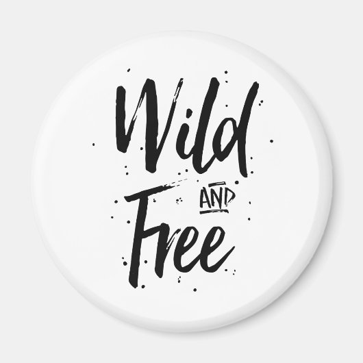 Wilde und freie Typografie Magnet (Vorne)