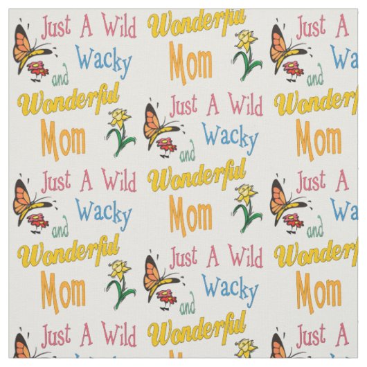 Wilde Wacky wunderbare Mama-Geschenke Stoff (Muster)