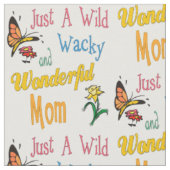 Wilde Wacky wunderbare Mama-Geschenke Stoff (Nahaufnahme)
