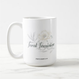 Wilde Weiblichkeit — Sanfte botanische Typografie Kaffeetasse