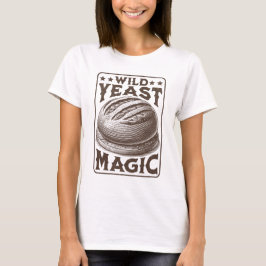 Wilder Hefe Magic Sourdough Brot Backenthusiast T-Shirt
