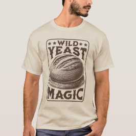 Wilder Hefe Magic Sourdough Brot Backenthusiast T-Shirt