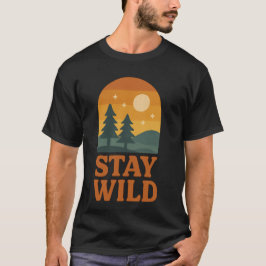 Wilder T - Shirt bleibe - Wandern & Camping T-Shir