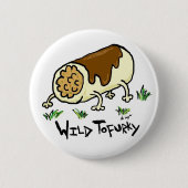 Wilder Tofurky Knopf Button (Vorderseite)