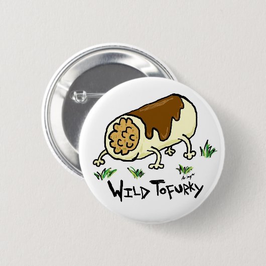 Wilder Tofurky Knopf Button (Vorne & Hinten)