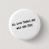 Wilder und freier Knopf Button (Vorderseite)