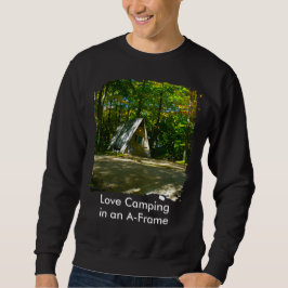 Wilderness-A-Frame-Camping am Campground Sweatshirt