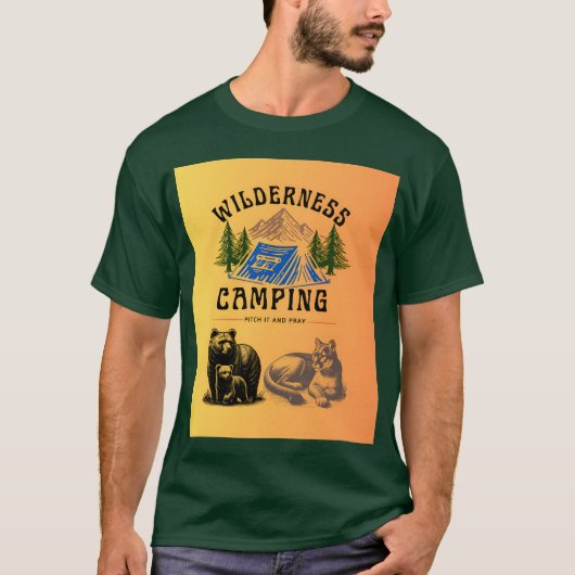 Wilderness Camping Pitch It and Pray family T-Shirt (Vorderseite)