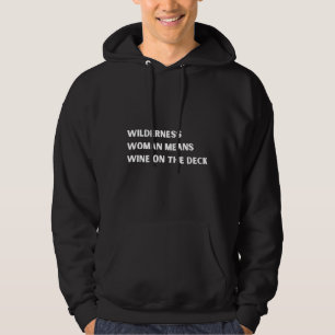 Wilderness Frauen bedeutet Wein auf dem Deck Wein Hoodie