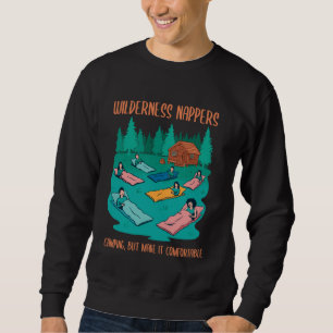 Wilderness Nappers Funny Camping Wandern Sweatshirt