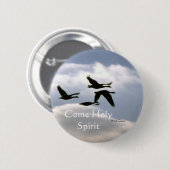 Wildes Gänse-Foto - Komm Heiliger Geist Button (Vorne & Hinten)
