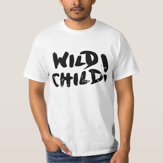 Wildes Kind! T-Shirt (Vorderseite)