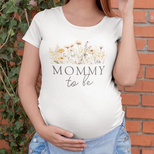 Wildflowers Baby Shower Mommy to Be T-Shirt