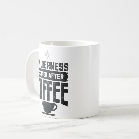 Wildheit kommt nach Kaffee Kaffeetasse (Vorderseite Links)