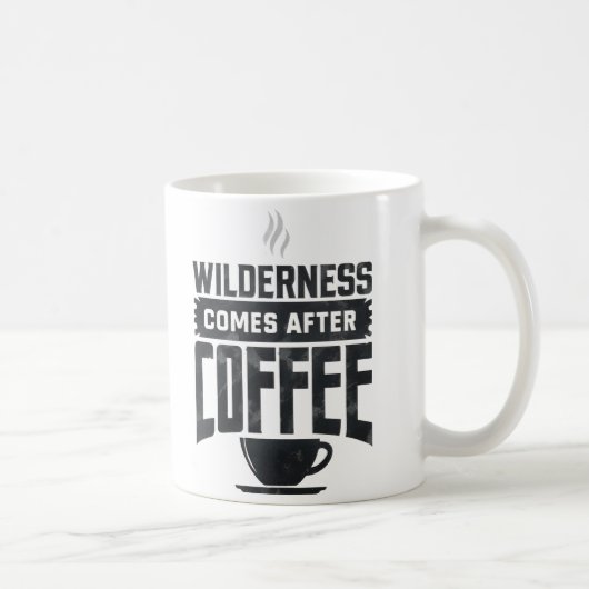 Wildheit kommt nach Kaffee Kaffeetasse (Rechts)