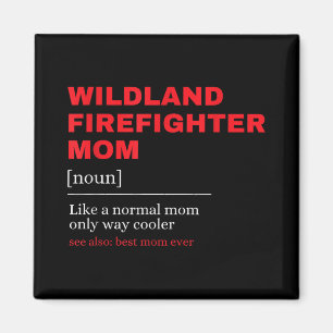 Wildland Firefighter-Mama Definition für Firemen F Magnet