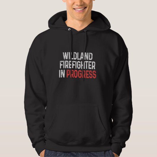 Wildland Firefighter Progress Feuerwehrmann Hoodie (Vorderseite)
