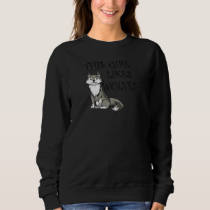 Wildlife Forest Animal Sprichwort Wolf Sweatshirt