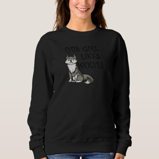 Wildlife Forest Animal Sprichwort Wolf Sweatshirt (Vorderseite)