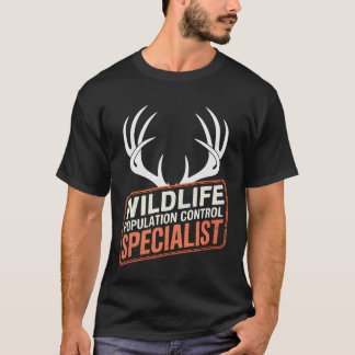 Wildtierbestandsregulierungs-Spezialist Jagd Witz T-Shirt
