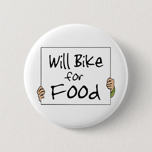 Will Bike for Food Button (Vorderseite)