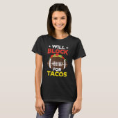 Will Block For Tacos Football Fan Player Coach T-Shirt (Vorne ganz)