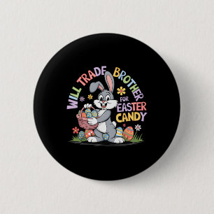 Will Brother für Ostern Bonbon lustigen Kleinkind Button