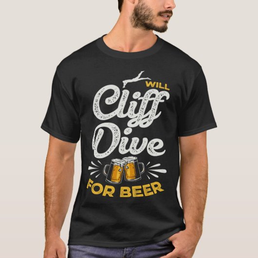 Will Cliff Dive For Beer Cliff Jumping Tombstoning T-Shirt (Vorderseite)