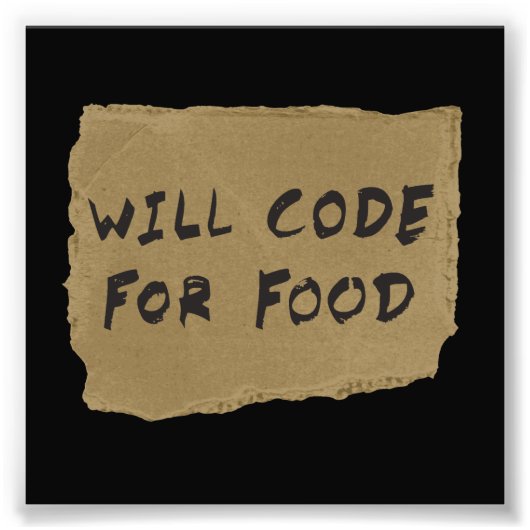 Will Code for Food Fotodruck (Vorne)