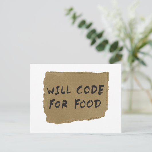Will Code for Food Postkarte (Stehend Vorderseite)