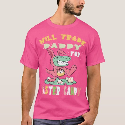 Will Daddy für Ostercreme Dinosaurier T Rex B T-Shirt (Vorderseite)