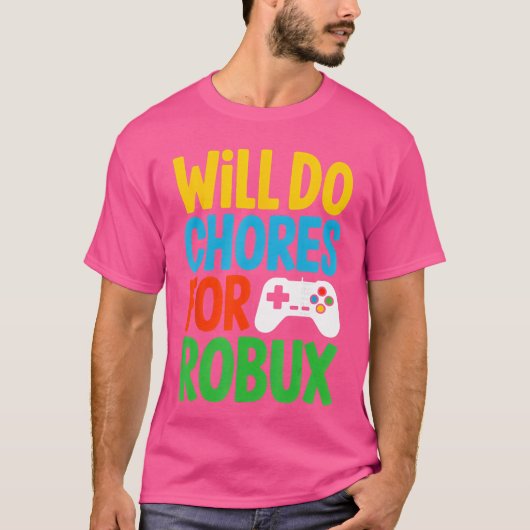 Will Do Chores for Robu Funny Video Gamer retro T-Shirt (Vorderseite)