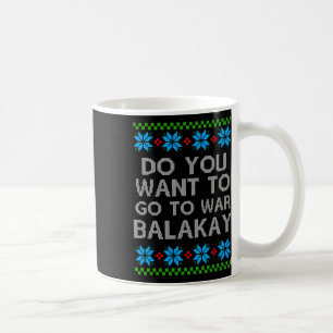 Will du, am Mittag in den Krieg zu gehen Weihnacht Kaffeetasse