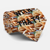 Will du Fries damit? Krawatte (Gerollt)