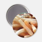 Will du Fries damit? Magnet (Vorderseite/Rückseite)