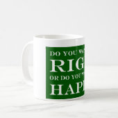 Will du, Recht oder Glück zu haben?07 Kaffeetasse (Vorderseite Links)