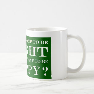 Will du, Recht oder Glück zu haben?07 Kaffeetasse