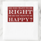 Will du, recht oder glücklich zu sein? 027 rechteckiger aufkleber (Tasche)