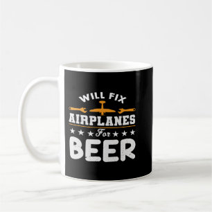 Will Fix Airplanes For Beers Mechanic Engineer Fun Kaffeetasse